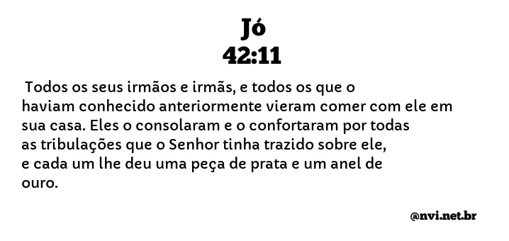 JÓ 42:11 NVI NOVA VERSÃO INTERNACIONAL