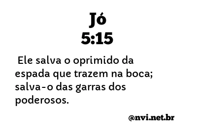 JÓ 5:15 NVI NOVA VERSÃO INTERNACIONAL