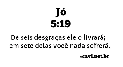 JÓ 5:19 NVI NOVA VERSÃO INTERNACIONAL