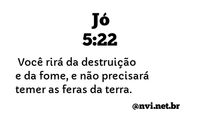 JÓ 5:22 NVI NOVA VERSÃO INTERNACIONAL