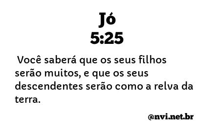 JÓ 5:25 NVI NOVA VERSÃO INTERNACIONAL