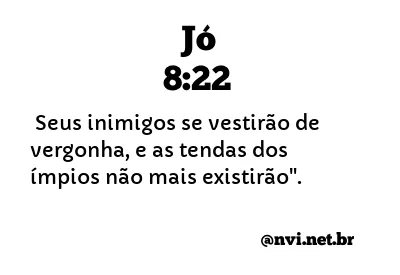 JÓ 8:22 NVI NOVA VERSÃO INTERNACIONAL