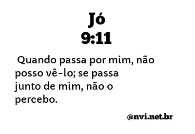 JÓ 9:11 NVI NOVA VERSÃO INTERNACIONAL