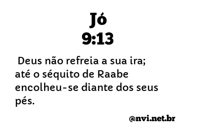 JÓ 9:13 NVI NOVA VERSÃO INTERNACIONAL