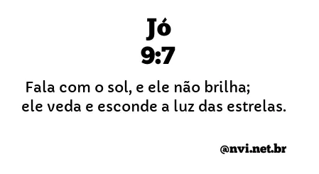 JÓ 9:7 NVI NOVA VERSÃO INTERNACIONAL