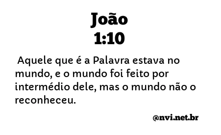 JOÃO 1:10 NVI NOVA VERSÃO INTERNACIONAL