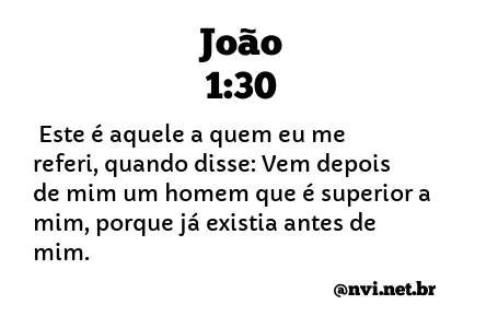 JOÃO 1:30 NVI NOVA VERSÃO INTERNACIONAL