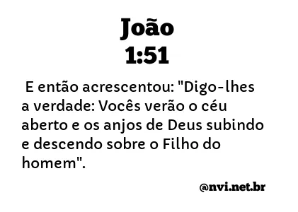 JOÃO 1:51 NVI NOVA VERSÃO INTERNACIONAL