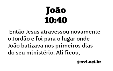 JOÃO 10:40 NVI NOVA VERSÃO INTERNACIONAL