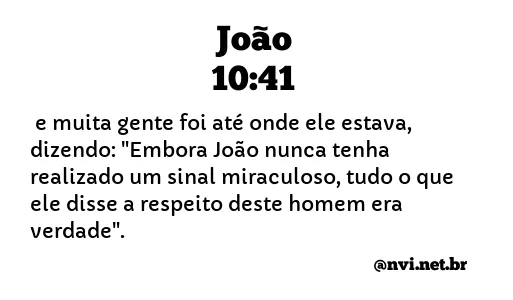 JOÃO 10:41 NVI NOVA VERSÃO INTERNACIONAL