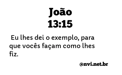 JOÃO 13:15 NVI NOVA VERSÃO INTERNACIONAL