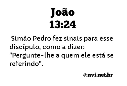 JOÃO 13:24 NVI NOVA VERSÃO INTERNACIONAL