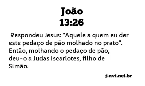 JOÃO 13:26 NVI NOVA VERSÃO INTERNACIONAL