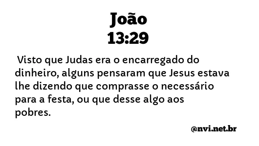 JOÃO 13:29 NVI NOVA VERSÃO INTERNACIONAL