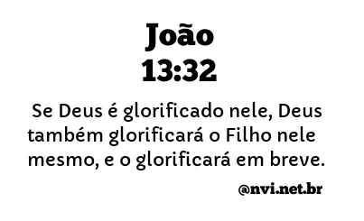 JOÃO 13:32 NVI NOVA VERSÃO INTERNACIONAL