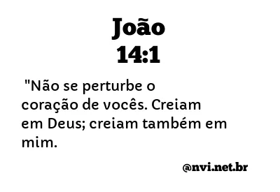 JOÃO 14:1 NVI NOVA VERSÃO INTERNACIONAL