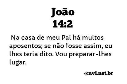 JOÃO 14:2 NVI NOVA VERSÃO INTERNACIONAL