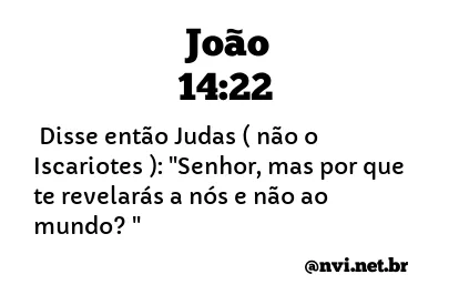 JOÃO 14:22 NVI NOVA VERSÃO INTERNACIONAL