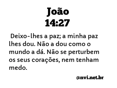 JOÃO 14:27 NVI NOVA VERSÃO INTERNACIONAL