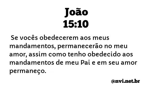 JOÃO 15:10 NVI NOVA VERSÃO INTERNACIONAL