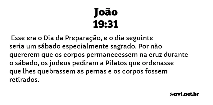 JOÃO 19:31 NVI NOVA VERSÃO INTERNACIONAL