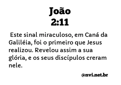 JOÃO 2:11 NVI NOVA VERSÃO INTERNACIONAL