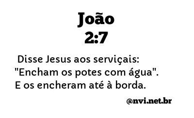 JOÃO 2:7 NVI NOVA VERSÃO INTERNACIONAL