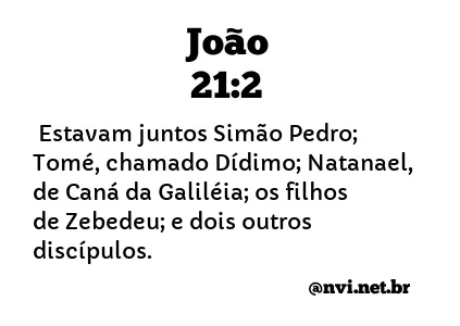 JOÃO 21:2 NVI NOVA VERSÃO INTERNACIONAL