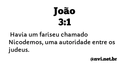 JOÃO 3:1 NVI NOVA VERSÃO INTERNACIONAL