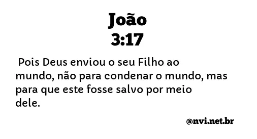 JOÃO 3:17 NVI NOVA VERSÃO INTERNACIONAL