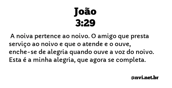 JOÃO 3:29 NVI NOVA VERSÃO INTERNACIONAL