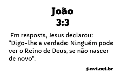 JOÃO 3:3 NVI NOVA VERSÃO INTERNACIONAL