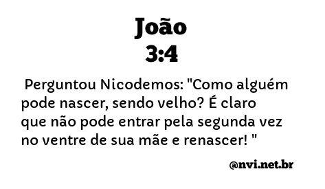 JOÃO 3:4 NVI NOVA VERSÃO INTERNACIONAL