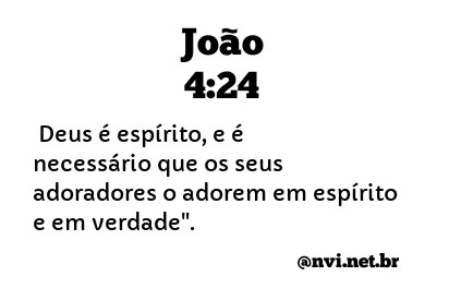 JOÃO 4:24 NVI NOVA VERSÃO INTERNACIONAL