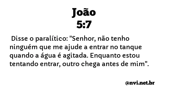 JOÃO 5:7 NVI NOVA VERSÃO INTERNACIONAL