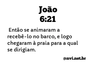 JOÃO 6:21 NVI NOVA VERSÃO INTERNACIONAL