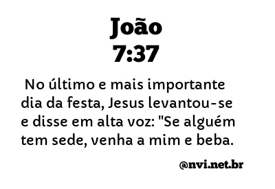 JOÃO 7:37 NVI NOVA VERSÃO INTERNACIONAL