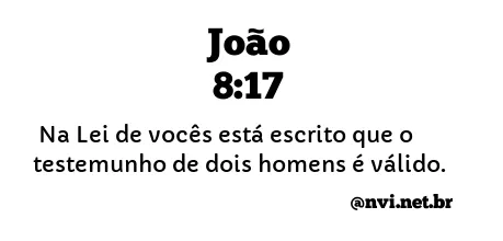 JOÃO 8:17 NVI NOVA VERSÃO INTERNACIONAL