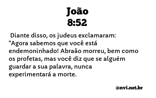 JOÃO 8:52 NVI NOVA VERSÃO INTERNACIONAL