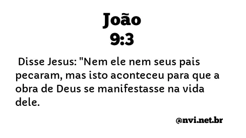 JOÃO 9:3 NVI NOVA VERSÃO INTERNACIONAL