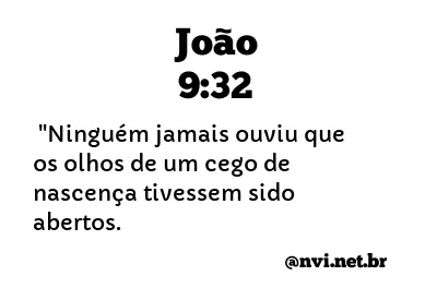 JOÃO 9:32 NVI NOVA VERSÃO INTERNACIONAL