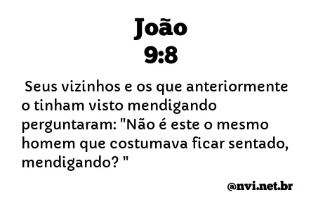 JOÃO 9:8 NVI NOVA VERSÃO INTERNACIONAL