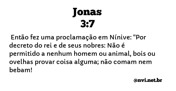 JONAS 3:7 NVI NOVA VERSÃO INTERNACIONAL