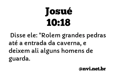 JOSUÉ 10:18 NVI NOVA VERSÃO INTERNACIONAL