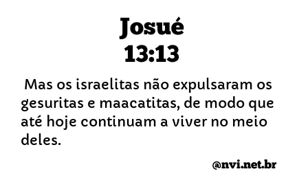 JOSUÉ 13:13 NVI NOVA VERSÃO INTERNACIONAL