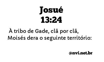 JOSUÉ 13:24 NVI NOVA VERSÃO INTERNACIONAL