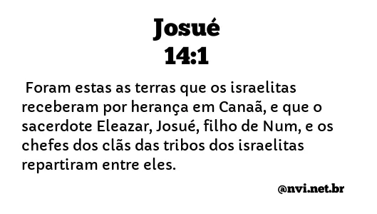 JOSUÉ 14:1 NVI NOVA VERSÃO INTERNACIONAL