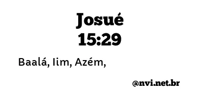 JOSUÉ 15:29 NVI NOVA VERSÃO INTERNACIONAL