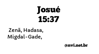 JOSUÉ 15:37 NVI NOVA VERSÃO INTERNACIONAL