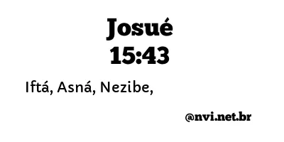 JOSUÉ 15:43 NVI NOVA VERSÃO INTERNACIONAL